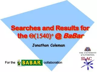 Searches and Results for the Q(1540) + @ BaBar