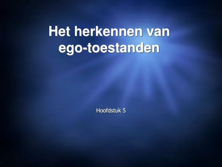 het herkennen van ego toestanden