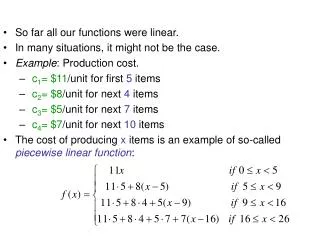 So far all our functions were linear. In many situations, it might not be the case.