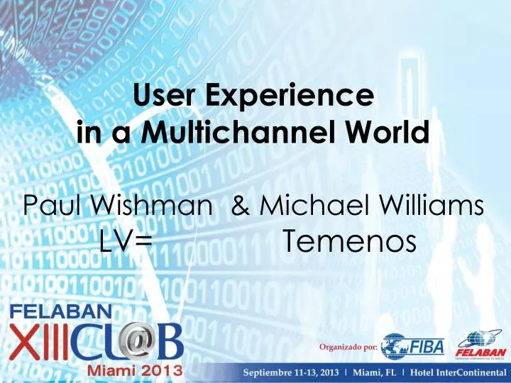 user experience in a multichannel world paul wishman michael williams lv temenos