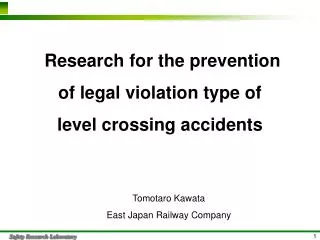 Research for the prevention of legal violation type of level crossing accidents
