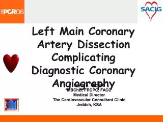 Left Main Coronary Artery Dissection Complicating Diagnostic Coronary Angiography