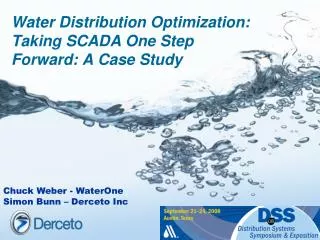 Water Distribution Optimization: Taking SCADA One Step Forward: A Case Study