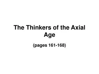 The Thinkers of the Axial Age