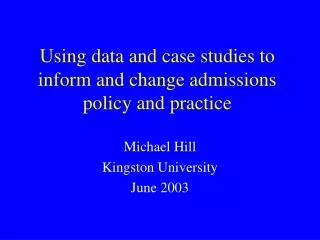 Using data and case studies to inform and change admissions policy and practice
