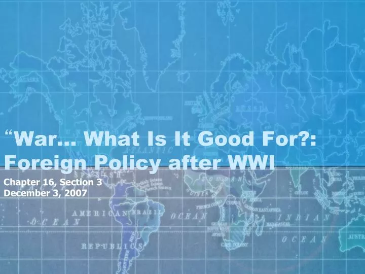 war what is it good for foreign policy after wwi