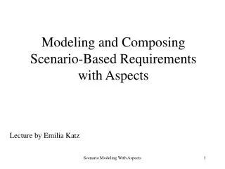 Modeling and Composing Scenario-Based Requirements with Aspects