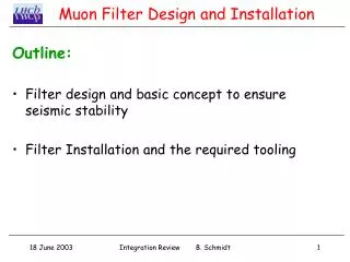 Muon Filter Design and Installation