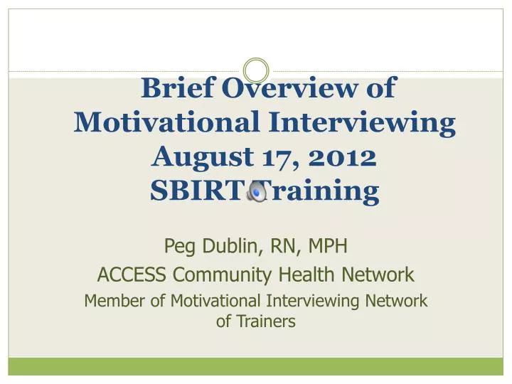brief overview of motivational interviewing august 17 2012 sbirt training