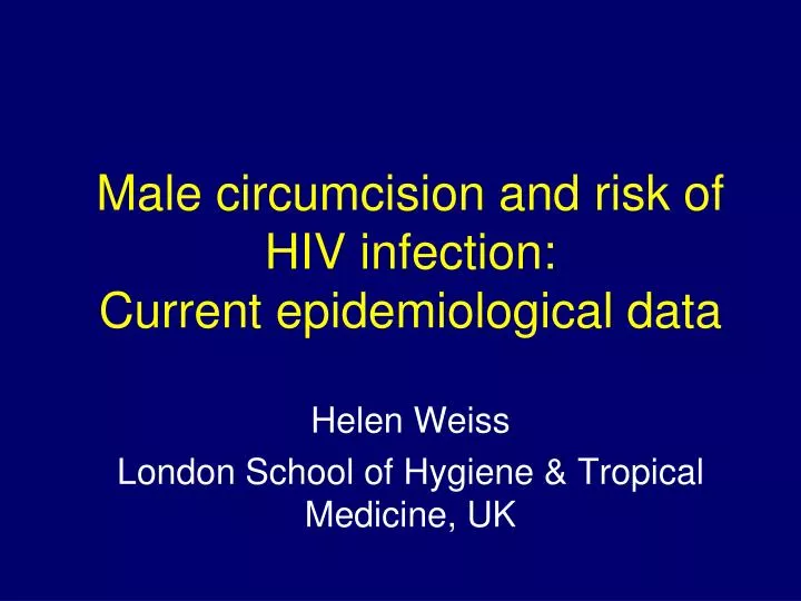 male circumcision and risk of hiv infection current epidemiological data