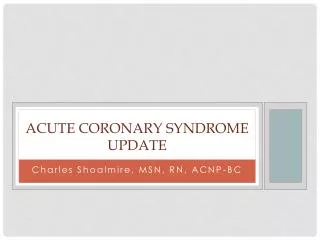 Acute Coronary Syndrome Update