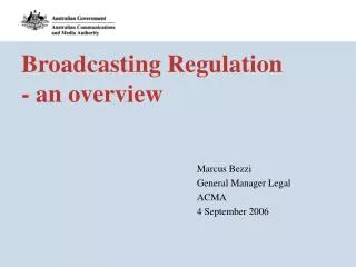 Broadcasting Regulation - an overview