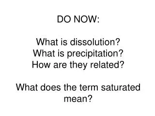 Dissolution vs. Precipitation