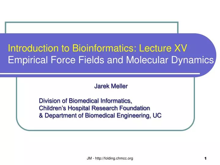 introduction to bioinformatics lecture xv empirical force fields and molecular dynamics