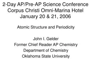 2-Day AP/Pre-AP Science Conference Corpus Christi Omni-Marina Hotel January 20 &amp; 21, 2006