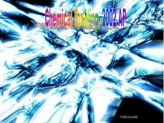 Chemical Bonding- 2002 AP