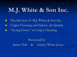 M.J. White &amp; Son Inc.