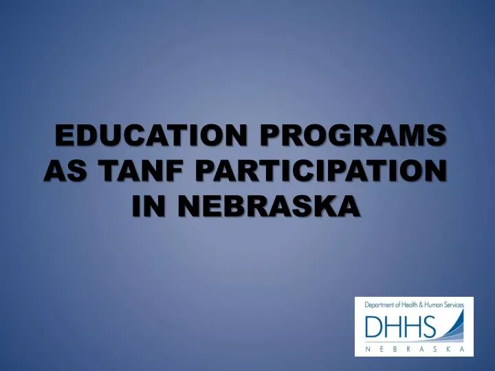 education programs as tanf participation in nebraska