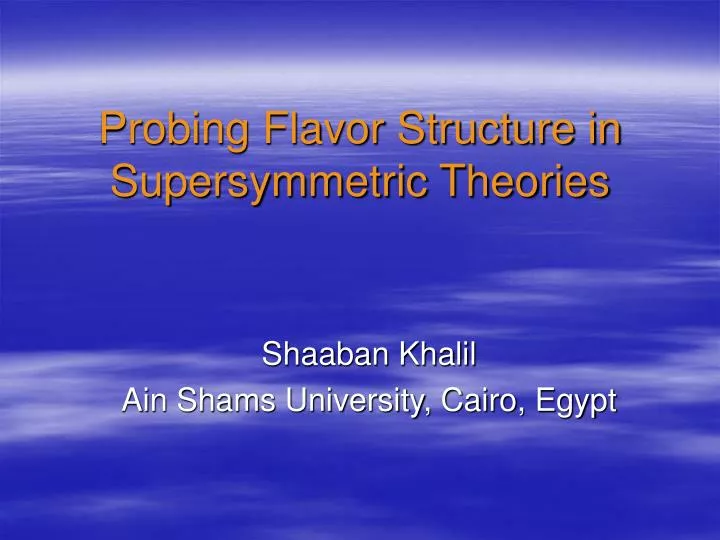 probing flavor structure in supersymmetric theories