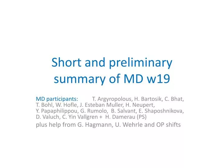 s hort and preliminary summary of md w19