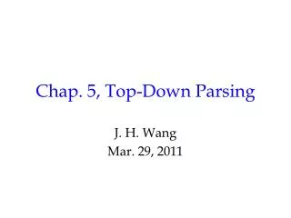 Chap. 5, Top-Down Parsing