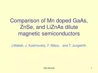 Comparison of Mn doped GaAs, ZnSe, and LiZnAs dilute magnetic semiconductors