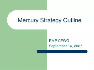 Mercury Strategy Outline