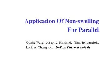 Application Of Non-swelling For Parallel