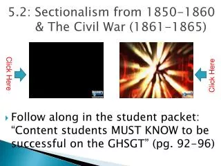 5.2: Sectionalism from 1850-1860 &amp; The Civil War (1861-1865)