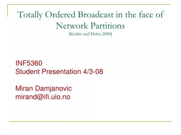 totally ordered broadcast in the face of network partitions keidar and dolev 2000