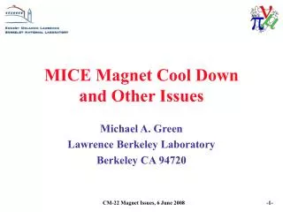 MICE Magnet Cool Down and Other Issues
