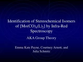Identification of Stereochemical Isomers of [Mo(CO) 4 (L) 2 ] by Infra-Red Spectroscopy