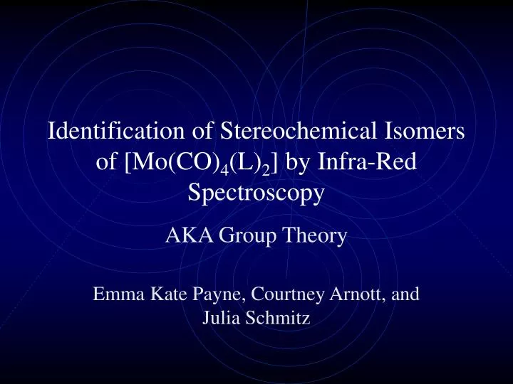 identification of stereochemical isomers of mo co 4 l 2 by infra red spectroscopy