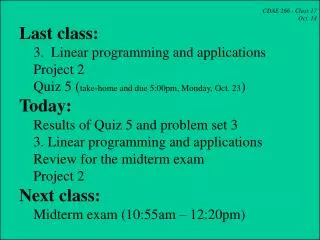 CDAE 266 - Class 17 Oct. 14 Last class: 3. Linear programming and applications Project 2