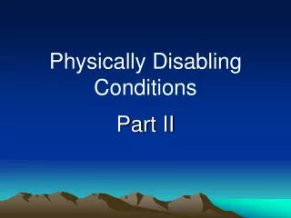 Physically Disabling Conditions