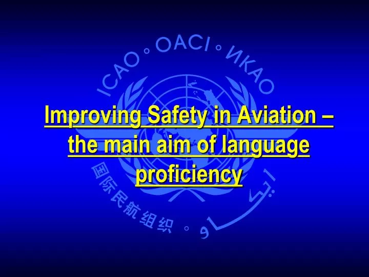 improving safety in aviation the main aim of language proficiency