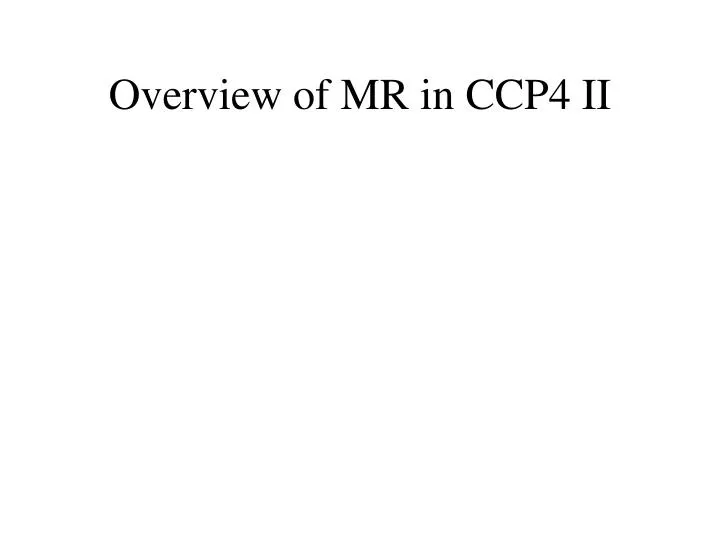 overview of mr in ccp4 ii