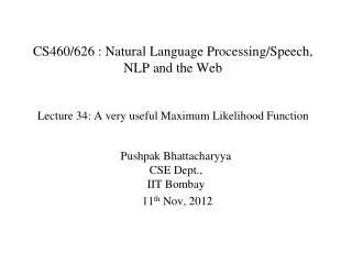 Pushpak Bhattacharyya CSE Dept., IIT Bombay 11 th Nov, 2012
