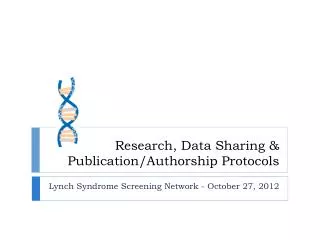 Research, Data Sharing &amp; Publication/Authorship Protocols