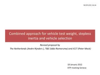 Combined approach for vehicle test weight, stepless inertia and vehicle selection