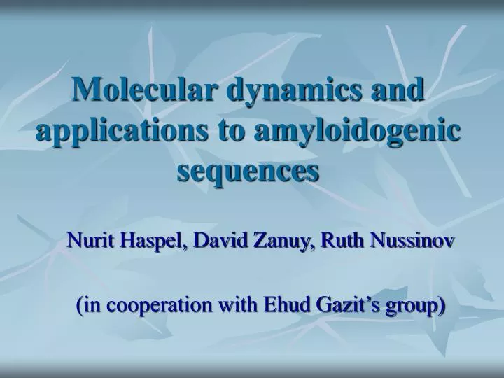 molecular dynamics and applications to amyloidogenic sequences