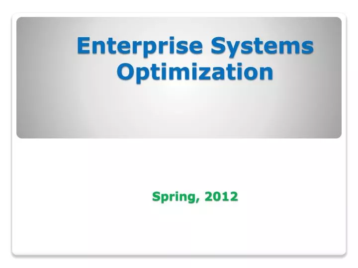 enterprise systems optimization spring 2012