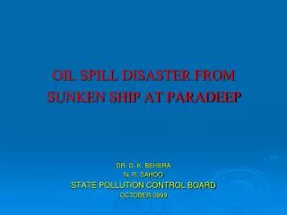 OIL SPILL DISASTER FROM SUNKEN SHIP AT PARADEEP