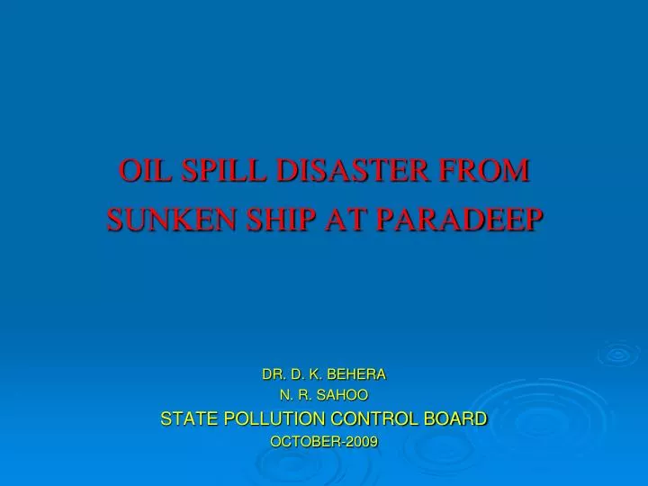 oil spill disaster from sunken ship at paradeep