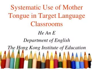 Systematic Use of Mother Tongue in Target Language Classrooms