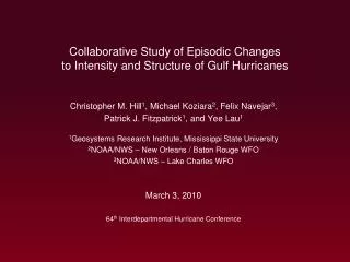 Collaborative Study of Episodic Changes to Intensity and Structure of Gulf Hurricanes