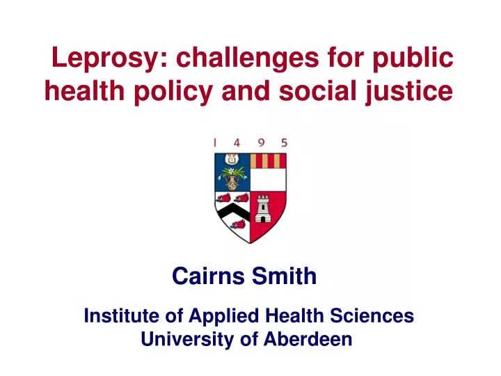 leprosy challenges for public health policy and social justice
