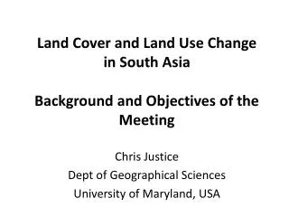 Land Cover and Land Use Change in South Asia Background and Objectives of the Meeting