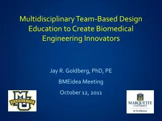 Multidisciplinary Team-Based Design Education to Create Biomedical Engineering Innovators