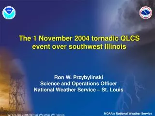 The 1 November 2004 tornadic QLCS event over southwest Illinois